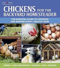 Abbildung von: Chickens for the Backyard Homesteader - Creative Homeowner Press,U.S.