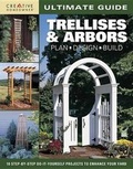 Cover: Ultimate Guide: Trellises & Arbors - Fox Chapel Publishing