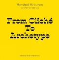 Cover: Mcluhan - From Clich? To Archetype - Gingko Press, Inc