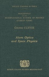 Enlarge image Cover: Atom Optics and Space Physics - IOS Press,US