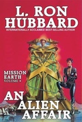 Cover: Mission Earth Volume 4: An Alien Affair - Galaxy Press