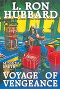 Cover: Mission Earth Volume 7: Voyage of Vengeance - Galaxy Press