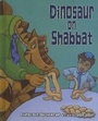 Cover: Dinosaur on Shabbat - Kar-Ben Publishing