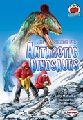 Cover: The Search for Antarctic Dinosaurs - Lerner Books