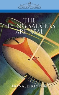 Enlarge image Cover: The Flying Saucers Are Real - Cosimo Classics