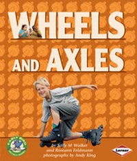 Enlarge image Cover: Wheels and Axles - Lerner Books
