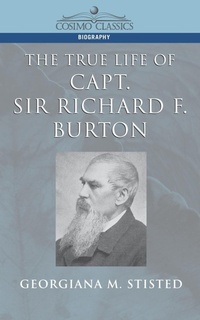 Abbildung von: The True Life of Capt. Sir Richard F. Burton - Cosimo Classics