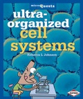 Cover: Ultra - Organized Cell Systems - Lerner Books