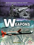 Cover: The History of Weapons - Lerner Books