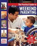 Cover: The Practical Guide to Weekend Parenting - Hatherleigh Press,U.S.