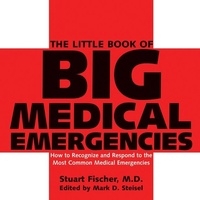 Abbildung von: The Little Book of Big Medical Emergencies - Hatherleigh Press,U.S.