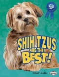 Cover: Shih Tzus Are the Best! - Lerner Publications