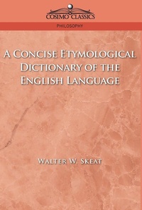 Abbildung von: A Concise Etymological Dictionary of the English Language - Cosimo Classics