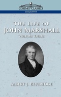 Cover: The Life of John Marshall, Vol. 3 - Cosimo Classics