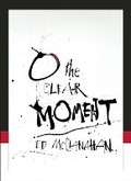 Cover: O the Clear Moment - Counterpoint