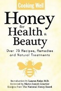 Abbildung von: Honey For Health And Beauty - Hatherleigh Press,U.S.