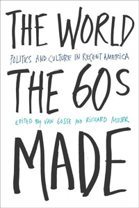 Enlarge image Cover: The World Sixties Made - Temple University Press,U.S.