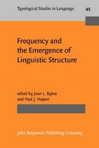 Enlarge image Cover: Frequency and the Emergence of Linguistic Structure - John Benjamins Publishing Co
