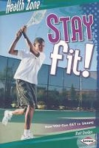 Enlarge image Cover: Stay Fit! - Lerner Publishing Group