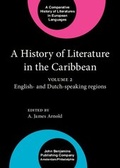 Cover: A History of Literature in the Caribbean - John Benjamins Publishing Co