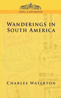 Abbildung von: Wanderings in South America - Cosimo Classics