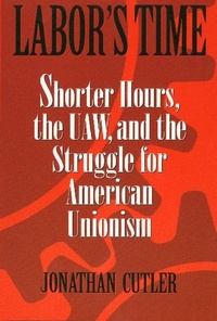 Abbildung von: Labor's Time - Temple University Press,U.S.