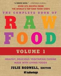 Enlarge image Cover: The Complete Book of Raw Food, Volume 1 - Hatherleigh Press,U.S.