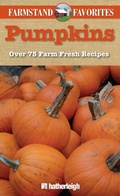 Cover: Farmstand Favorites: Pumpkins - Hatherleigh Press,U.S.