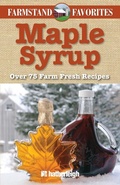 Cover: Maple Syrup: Farmstand Favorites - Hatherleigh Press,U.S.