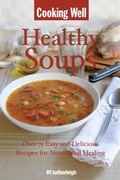 Cover: Cooking Well: Healthy Soups - Hatherleigh Press,U.S.