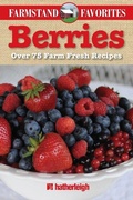 Cover: Berries: Farmstand Favorites - Hatherleigh Press,U.S.