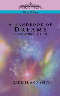 Abbildung von: A Handbook of Dreams and Fortune-Telling - Cosimo Classics