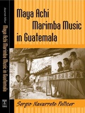 Cover: Maya Achi Marimba Music in Guatemala - Temple University Press,U.S.