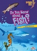 Cover: Do You Know about Fish? - Lerner Publishing Group