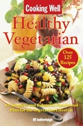 Cover: Cooking Well: Healthy Vegetarian - Hatherleigh Press,U.S.