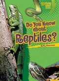 Cover: Do You Know about Reptiles? - Lerner Publishing Group
