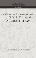 Cover: A Concise Dictionary of Egyptian Archaeology - Cosimo Classics