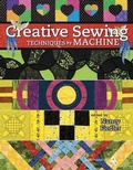 Cover: Creative Sewing Techniques by Machine - American Quilter's Society