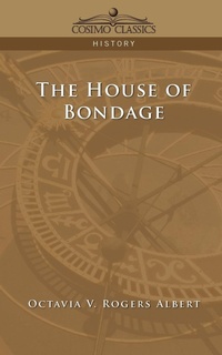 Abbildung von: The House of Bondage - Cosimo Classics