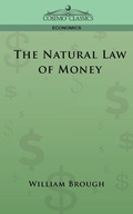 Cover: The Natural Law of Money - Cosimo Classics