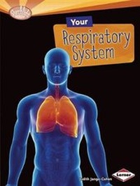 Enlarge image Cover: Your Respiractory System - Lerner Publishing Group