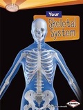 Cover: Your Skeletal System - Lerner Publishing Group