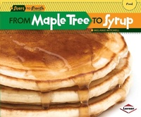Enlarge image Cover: From Maple Tree to Syrup - Lerner Publishing Group