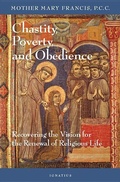 Cover: Chastity, Poverty, and Obedience - Ignatius Press