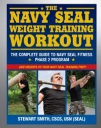Abbildung von: The Navy SEAL Weight Training Workout - Hatherleigh Press