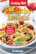 Cover: Cooking Well: Healthy Italian - Hatherleigh Press