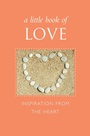Cover: A Little Book Of Love - Hatherleigh Press,U.S.