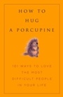 Cover: How to Hug a Porcupine - Hatherleigh Press