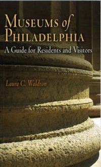 Abbildung von: Museums of Philadelphia - Westholme Publishing, U.S.