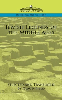 Enlarge image Cover: Jewish Legends of the Middle Ages - Cosimo Classics